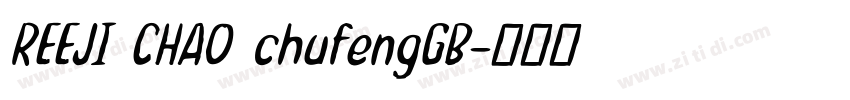 REEJI CHAO chufengGB字体转换 REEJI CHAO chufengGB字体转换